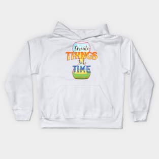 Embrace the Journey Great Things Take Time, Cool Quotes Kids Hoodie